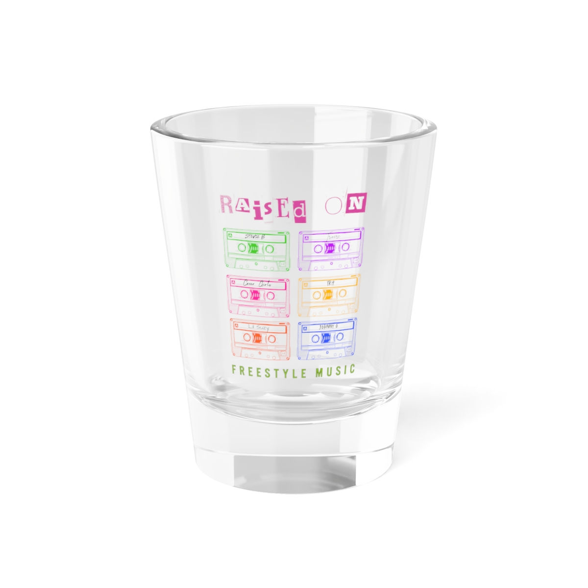 Raised On Freestyle Music Shot Glass