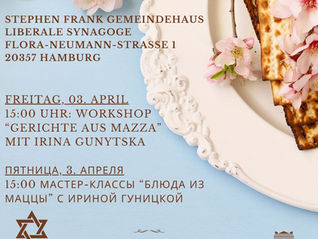 Herzliche Einladung zum Pessach-Workshop "Gerichte aus Mazza" mit Iryna Gunytska am 03. April um 15.00 Uhr 