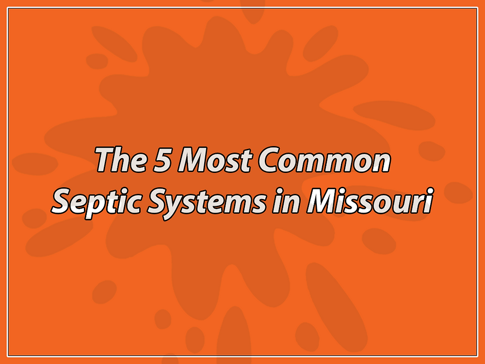 What are the 5 most common septic systems in Missouri?
