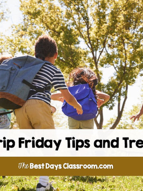 Friday Field Trip Tips and Treasures!