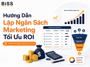 Hướng Dẫn Lập Ngân Sách Marketing Toàn Diện: Quy Trình 5 Bước Tối Ưu Hóa Dòng Tiền Và Đột Phá Lợi Nhuận