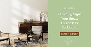 7 Exciting Signs Your Small Business Is Rocking It!