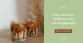 6 No-Fail Ways To Revive Your Low Engagement