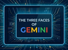 The Three Faces of Gemini