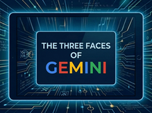 The Three Faces of Gemini