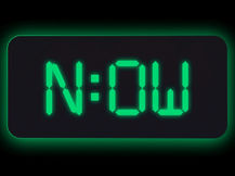 The Time is N:OW- Do Not Wait