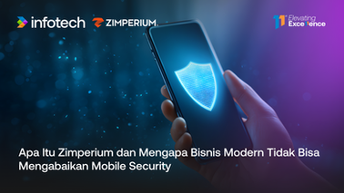 Apa Itu Zimperium dan Mengapa Bisnis Modern Tidak Bisa Mengabaikan Mobile Security