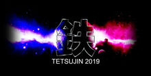 Tetsujin 2019