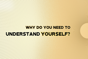 Understand yourself, understand your soul