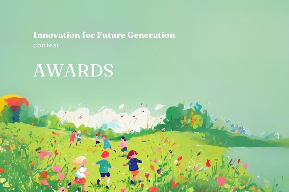 Awards of "Innovation for Future Generation" Contest