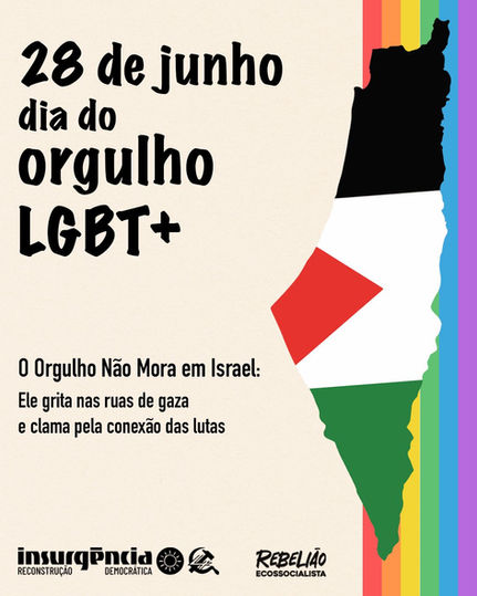 O ORGULHO NÃO MORA EM ISRAEL: Ele Grita nas Ruas de Gaza e clama pela conexão das lutas