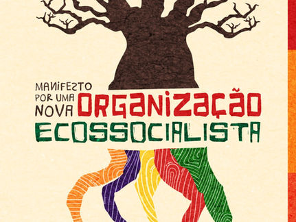Convite à construção de uma organização ecossocialista