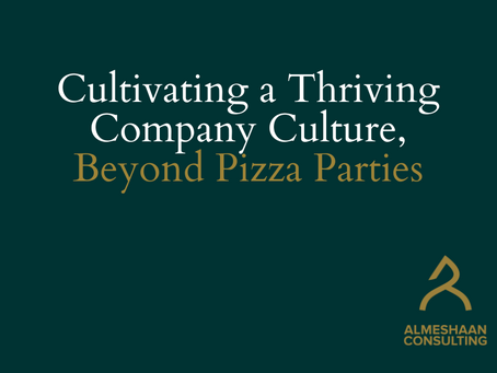 Cultivating a Thriving Company Culture, Beyond Pizza Parties