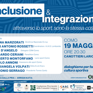 Inclusione e integrazione attraverso lo sport. Sono la stessa cosa ? (19 Maggio 2022 Como)
