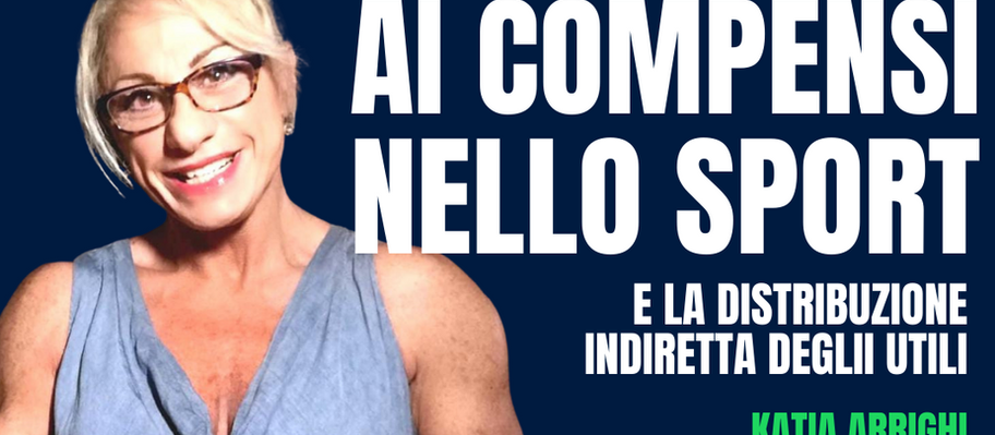 I compensi sportivi e la distribuzione indiretta degli utili ... un focus speciale