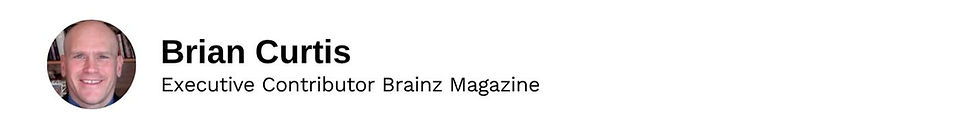 Executive Contributor Brian Curtis Brainz Magazine