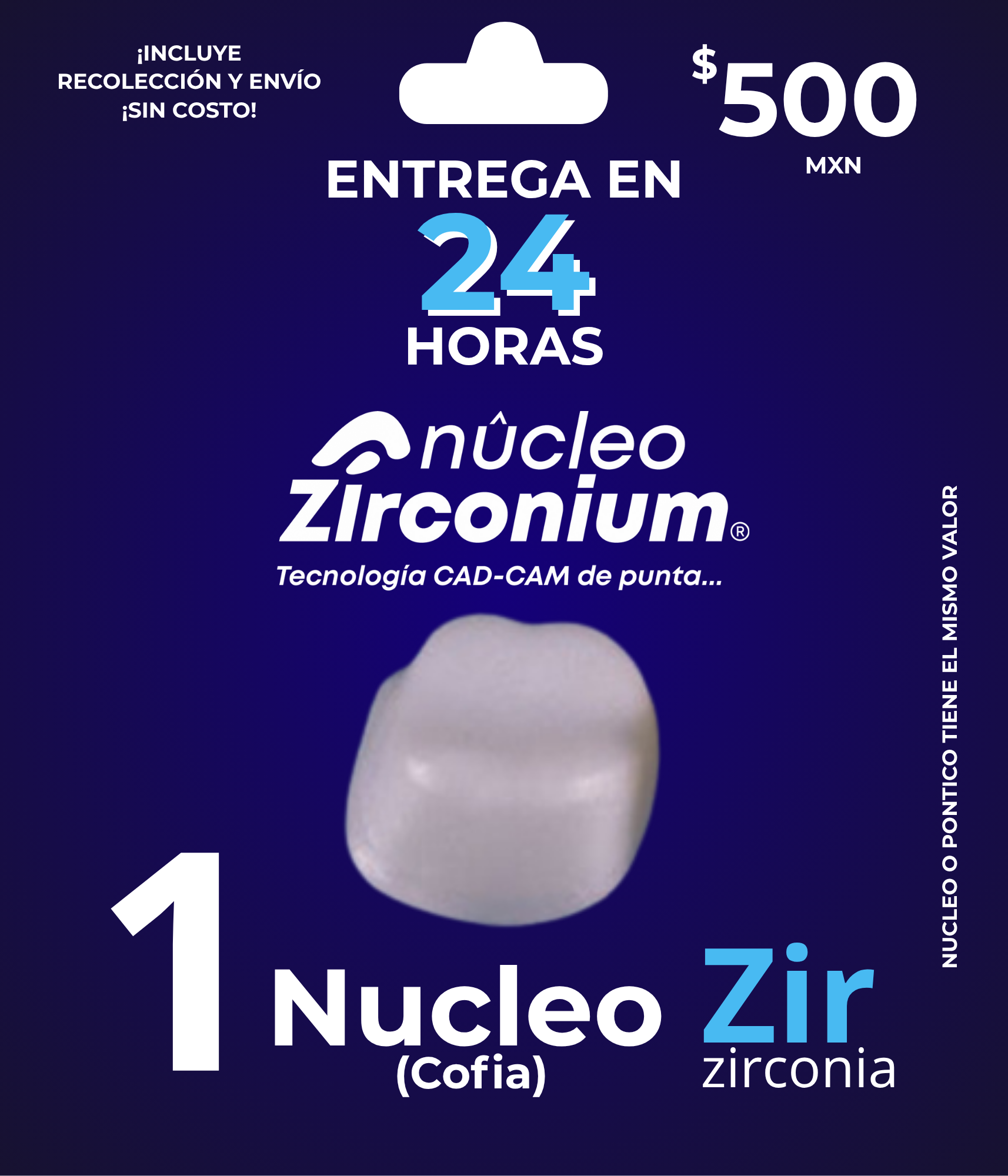 Paquete de Maquila: 1 nucleos de Zirconia