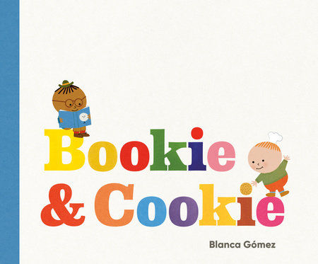 Children playing with a cookie and book on a colorful background. Text reads Bookie & Cookie by Blanca Gómez. Fun and playful mood.
