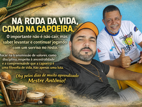Na Roda da Vida, como na capoeira