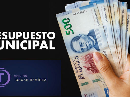 #Opinión. Presupuesto municipal: El proyecto de presupuesto de ingresos y el proyecto de presupuesto de egresos