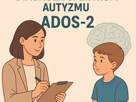 Diagnoza spektrum autyzmu – test ADOS-2