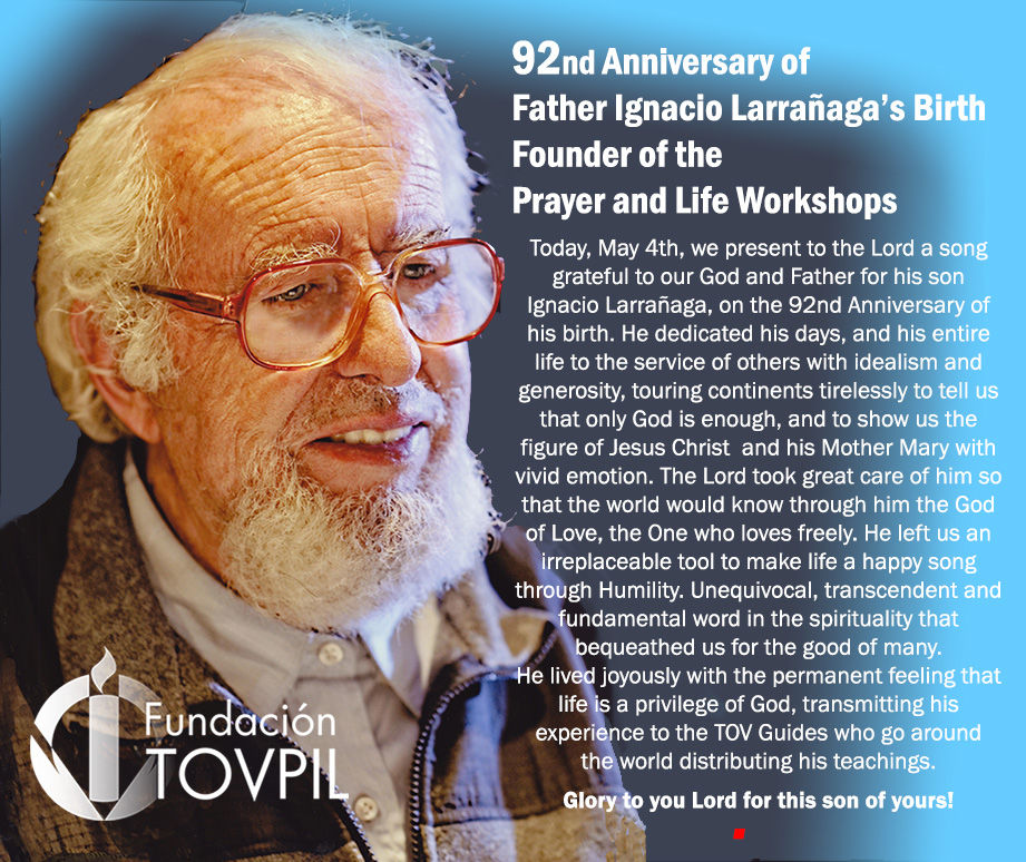 92nd Anniversary of Father Ignacio Larrañaga’s BirthFounder of the ...