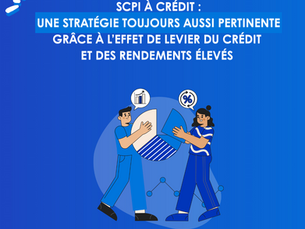 SCPI à crédit : une stratégie toujours aussi pertinente au vue du contexte