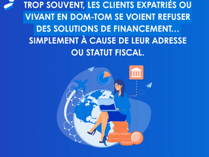 Financement des expatriés et clients DOM-TOM – Un accès aux solutions, même à distance