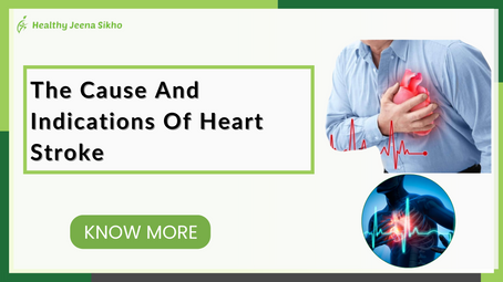 Understanding The Cause And Symptoms Of Heart Stroke