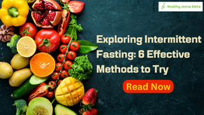 Exploring Intermittent Fasting: 6 Effective Methods to Try