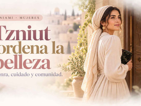 Tzniut, belleza, orden y acompañamiento