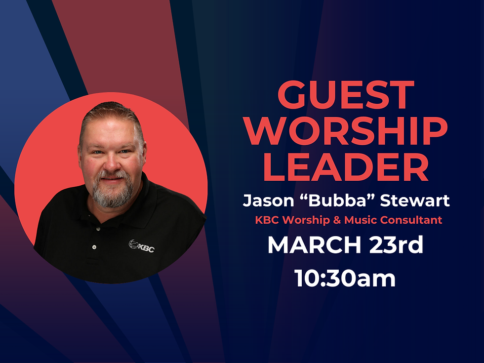 Guest Worship Leader - Jason Bubba Stewart