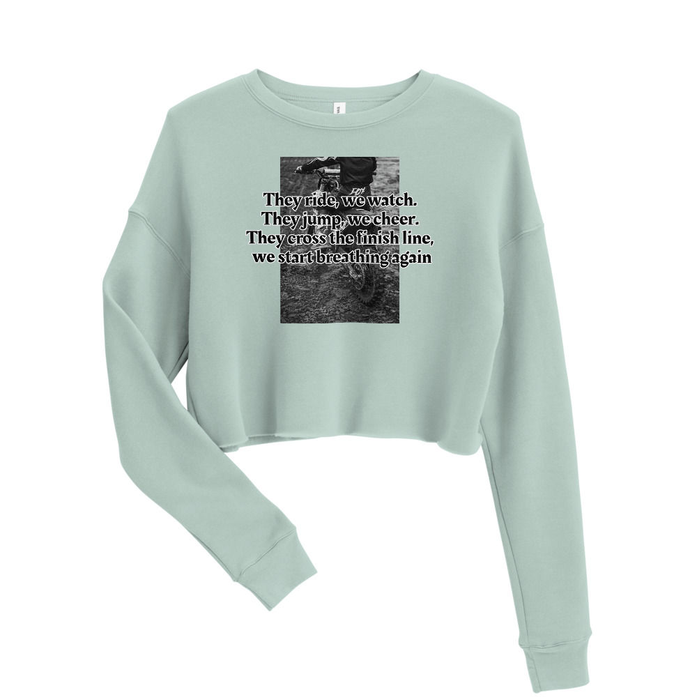 They Ride We Watch Crop Sweatshirt