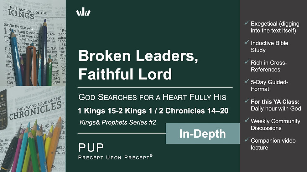 YA (Mon) / God Searches for a Heart Fully His (PUP—1 Kings 15-2 Kings 1 / 2 Chronicles 14–20: KP #2)