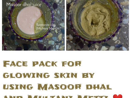 Face pack for glowing skin by using masoor dhal and Multani metti