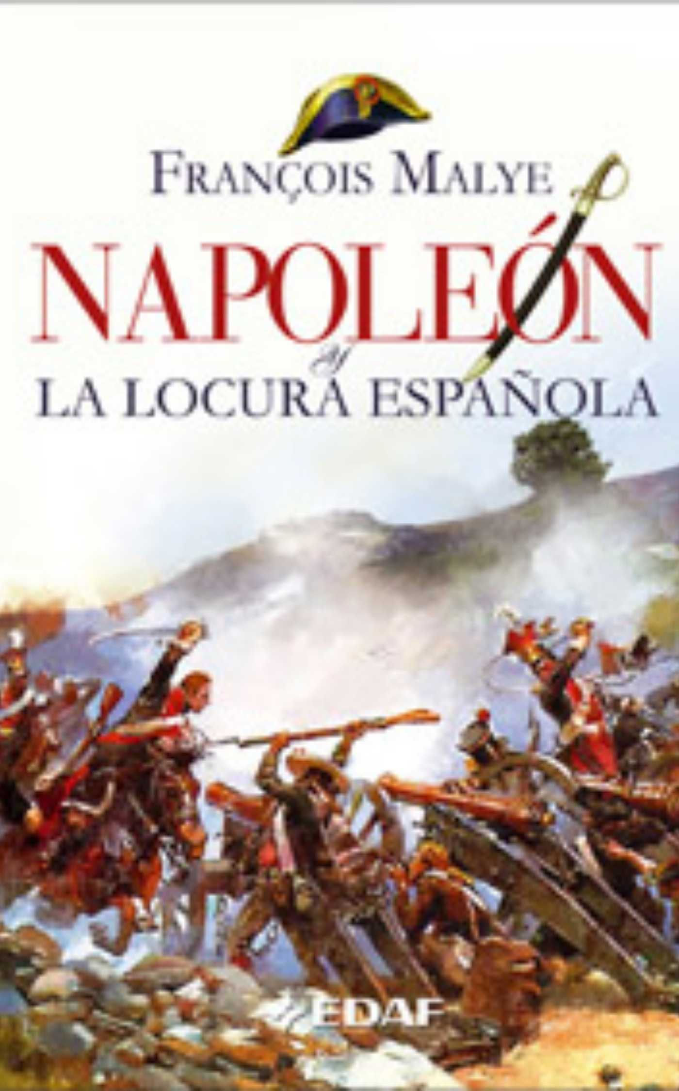 NAPOLEON Y LA LOCURA ESPAÑOLA