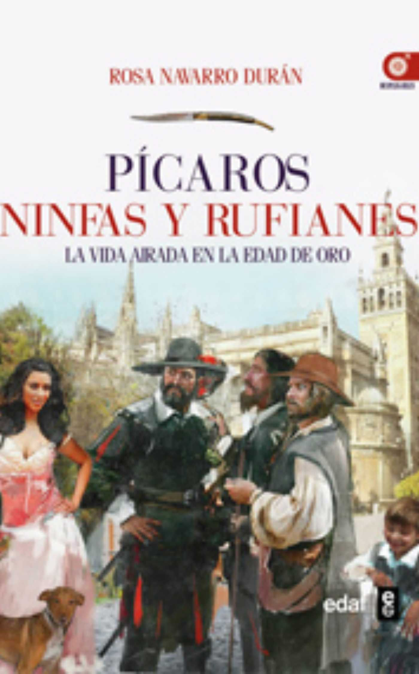 PICAROS, NINFAS Y RUFIANES
