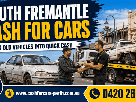 South Fremantle Cash for Cars - Turn Old Vehicles into Quick Cash
