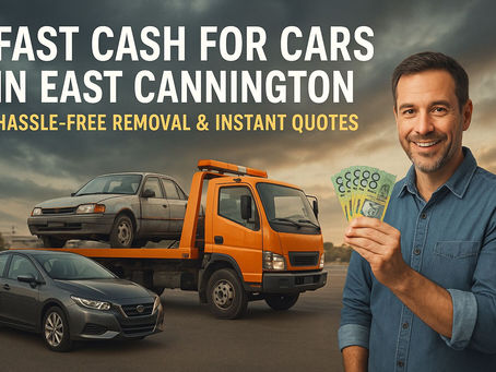 East Cannington’s Top Choice for Cash for Cars & Free Removal
