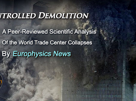 Controlled Demolition – A Peer-Reviewed Scientific Analysis of the World Trade Center Collapses by Europhysics News