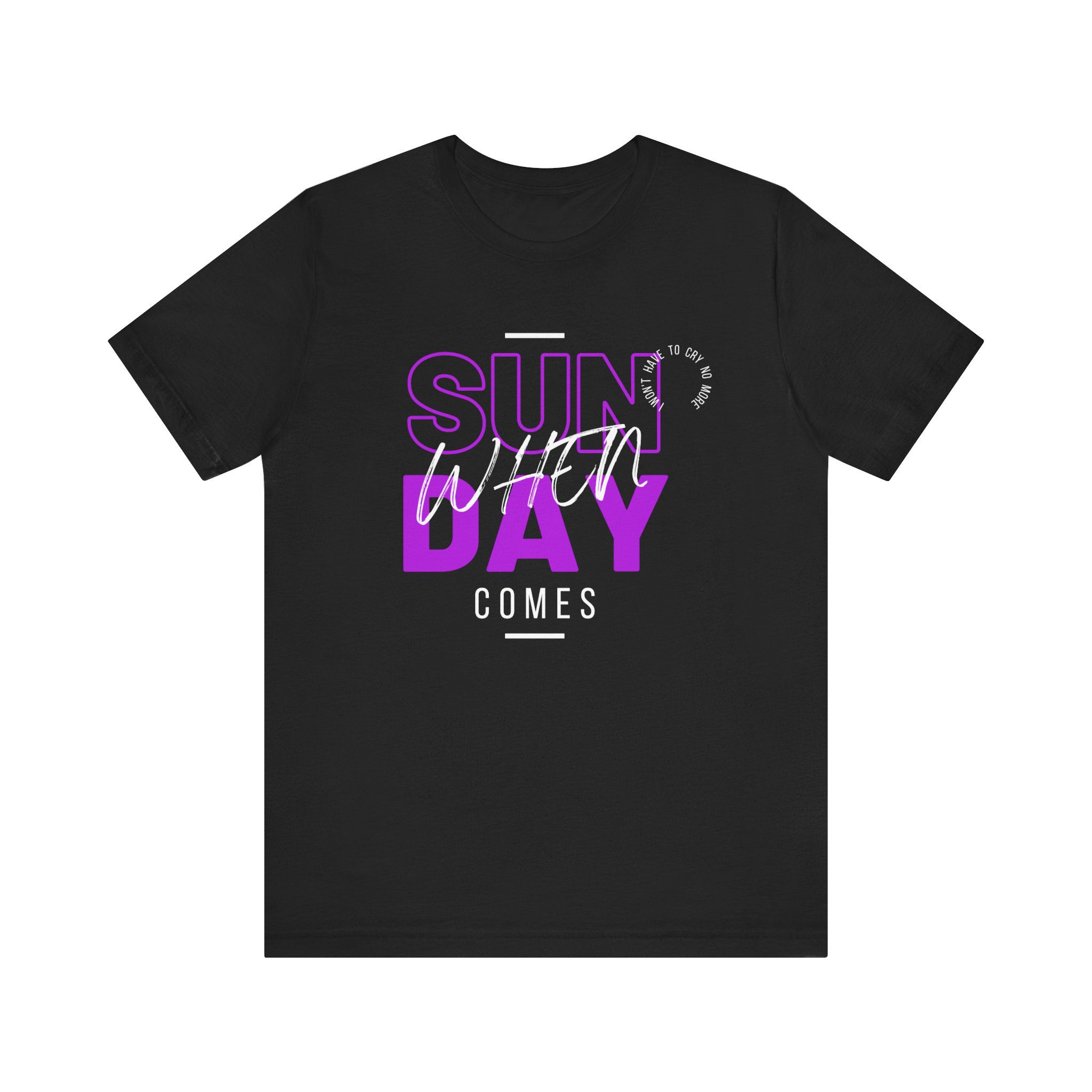 When Sunday Comes Unisex Jersey Short Sleeve Tee