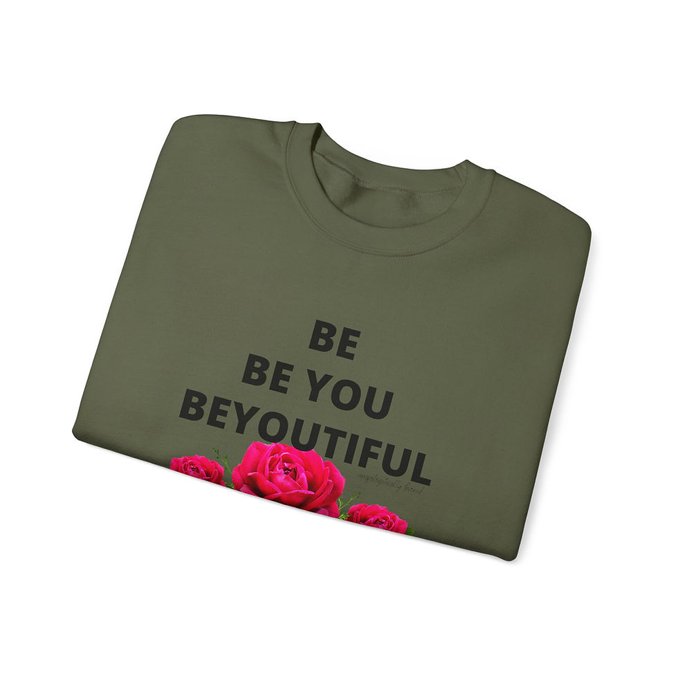 Thumbnail: Crewneck Sweatshirt — “Be You Beyoutiful” Rose Graphic