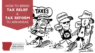 New AAI Paper: How To Bring Tax Reform And Relief To Arkansas