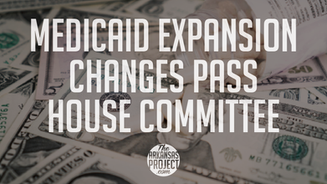 Medicaid Expansion Changes Pass House Committee