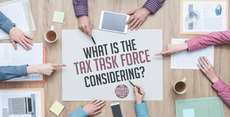 What is the Tax Reform Task Force Considering?