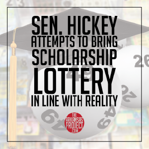 Senator Hickey Attempts to Bring Lottery Scholarships in Line with Reality