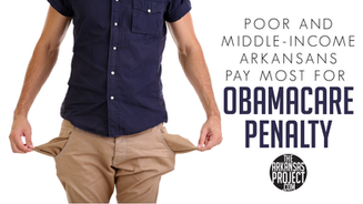 Poor and Middle-Income Arkansans Pay Most For O’Care Penalty