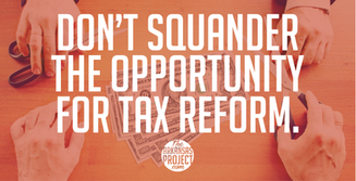 Don’t Squander the Opportunity for Tax Reform