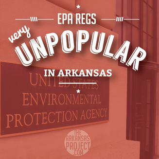 New Poll: EPA Regs Extremely Unpopular with Arkansas Voters