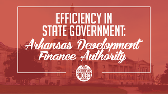 Efficiency In State Government: Arkansas Development Finance Authority